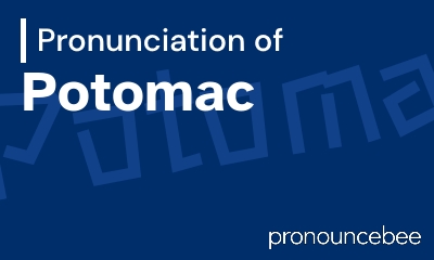 how to pronounce potomac feature image