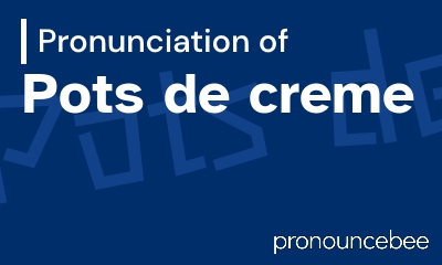 how to pronounce pots-de-creme feature image