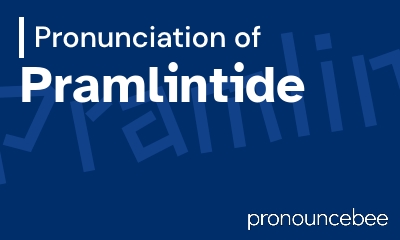 how to pronounce pramlintide feature image