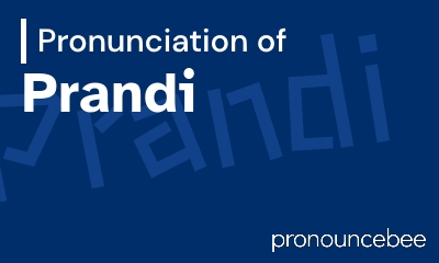 how to pronounce prandi feature image