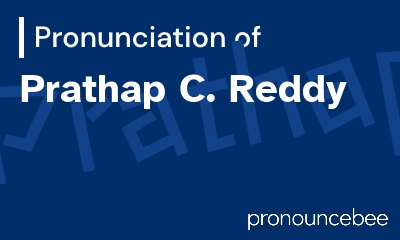 how to pronounce prathap-c-reddy feature image