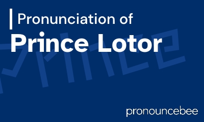 how to pronounce prince-lotor feature image