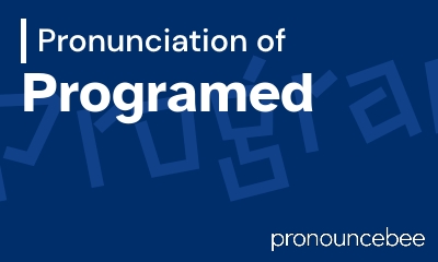 how to pronounce programed feature image