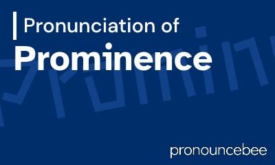 how to pronounce prominence feature image
