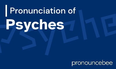 how to pronounce psyches feature image