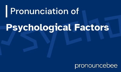 how to pronounce psychological-factors feature image