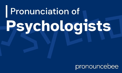 how to pronounce psychologists feature image
