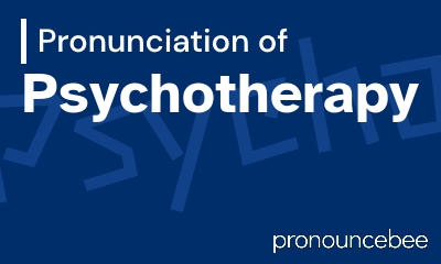 how to pronounce psychotherapy feature image