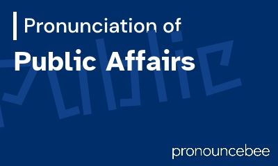 how to pronounce public-affairs feature image