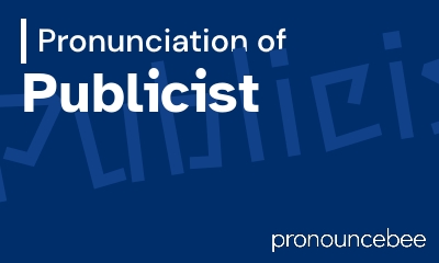 how to pronounce publicist feature image