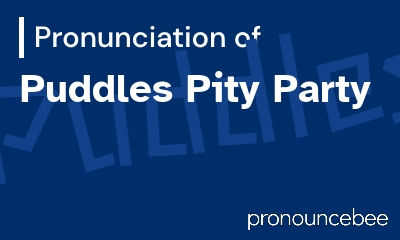 how to pronounce puddles-pity-party feature image