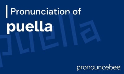 how to pronounce puella feature image