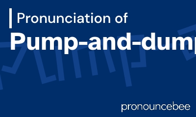 how to pronounce pump-and-dump feature image