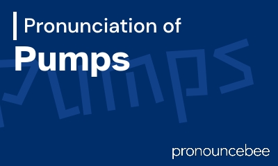 how to pronounce pumps feature image