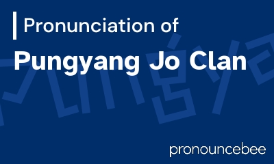 how to pronounce pungyang-jo-clan feature image