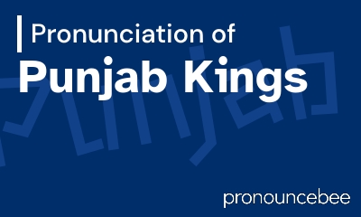 how to pronounce punjab-kings feature image