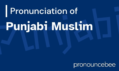 how to pronounce punjabi-muslim feature image