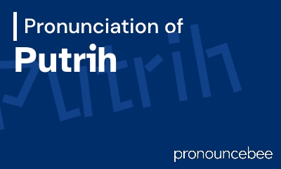 how to pronounce putrih feature image