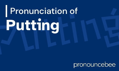 how to pronounce putting feature image