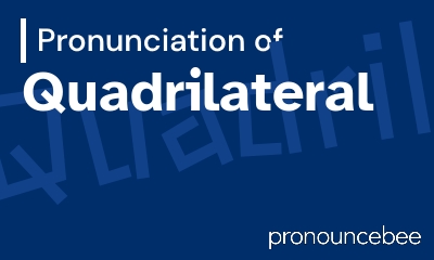 how to pronounce quadrilateral feature image