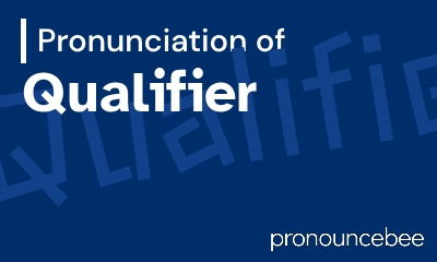 how to pronounce qualifier feature image