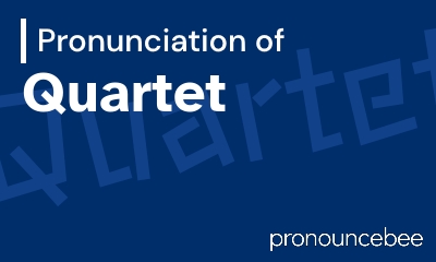how to pronounce quartet feature image