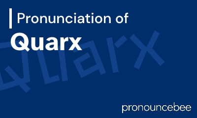 how to pronounce quarx feature image