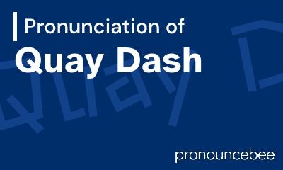 how to pronounce quay-dash feature image