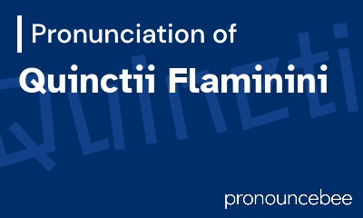 how to pronounce quinctii-flaminini feature image