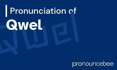 how to pronounce qwel feature image