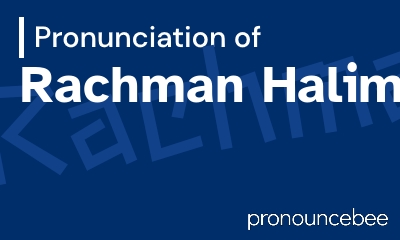 how to pronounce rachman-halim feature image