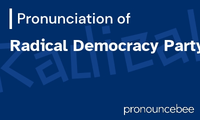 how to pronounce radical-democracy-party feature image