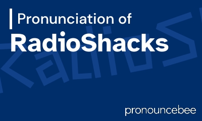 how to pronounce radioshacks feature image