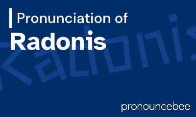 how to pronounce radonis feature image