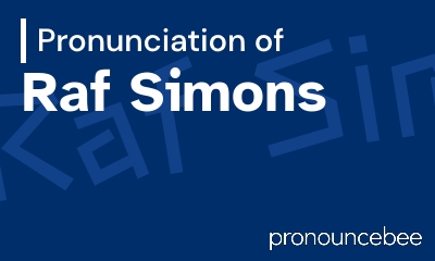how to pronounce raf-simons feature image