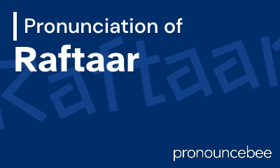 how to pronounce raftaar feature image