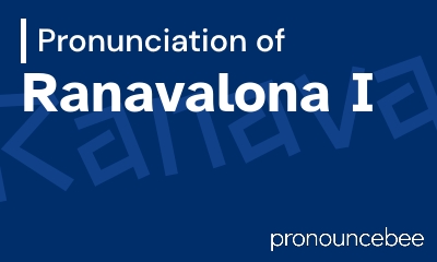 how to pronounce ranavalona-i feature image