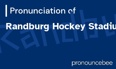 how to pronounce randburg-hockey-stadium feature image