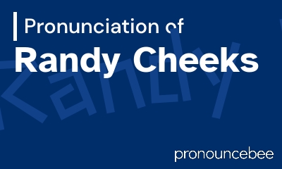 how to pronounce randy-cheeks feature image