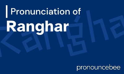 how to pronounce ranghar feature image