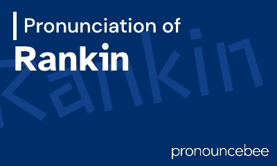 how to pronounce rankin feature image