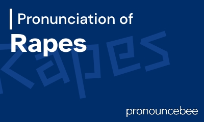 how to pronounce rapes feature image