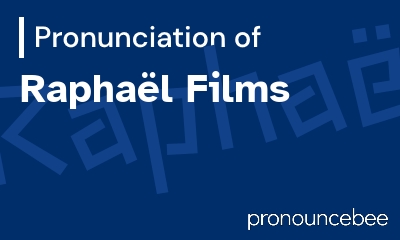 how to pronounce rapha-l-films feature image