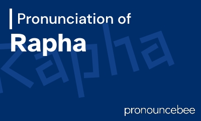 how to pronounce rapha feature image