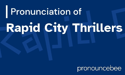how to pronounce rapid-city-thrillers feature image
