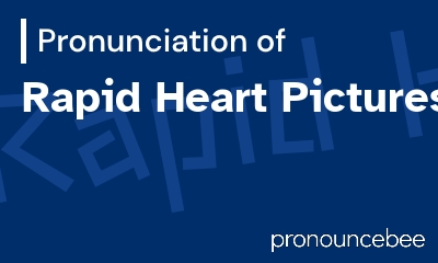 how to pronounce rapid-heart-pictures feature image