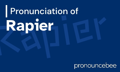 how to pronounce rapier feature image