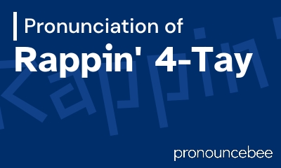 how to pronounce rappin-4-tay feature image