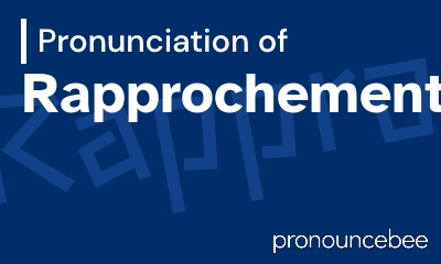 how to pronounce rapprochement feature image