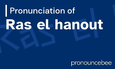 how to pronounce ras-el-hanout feature image